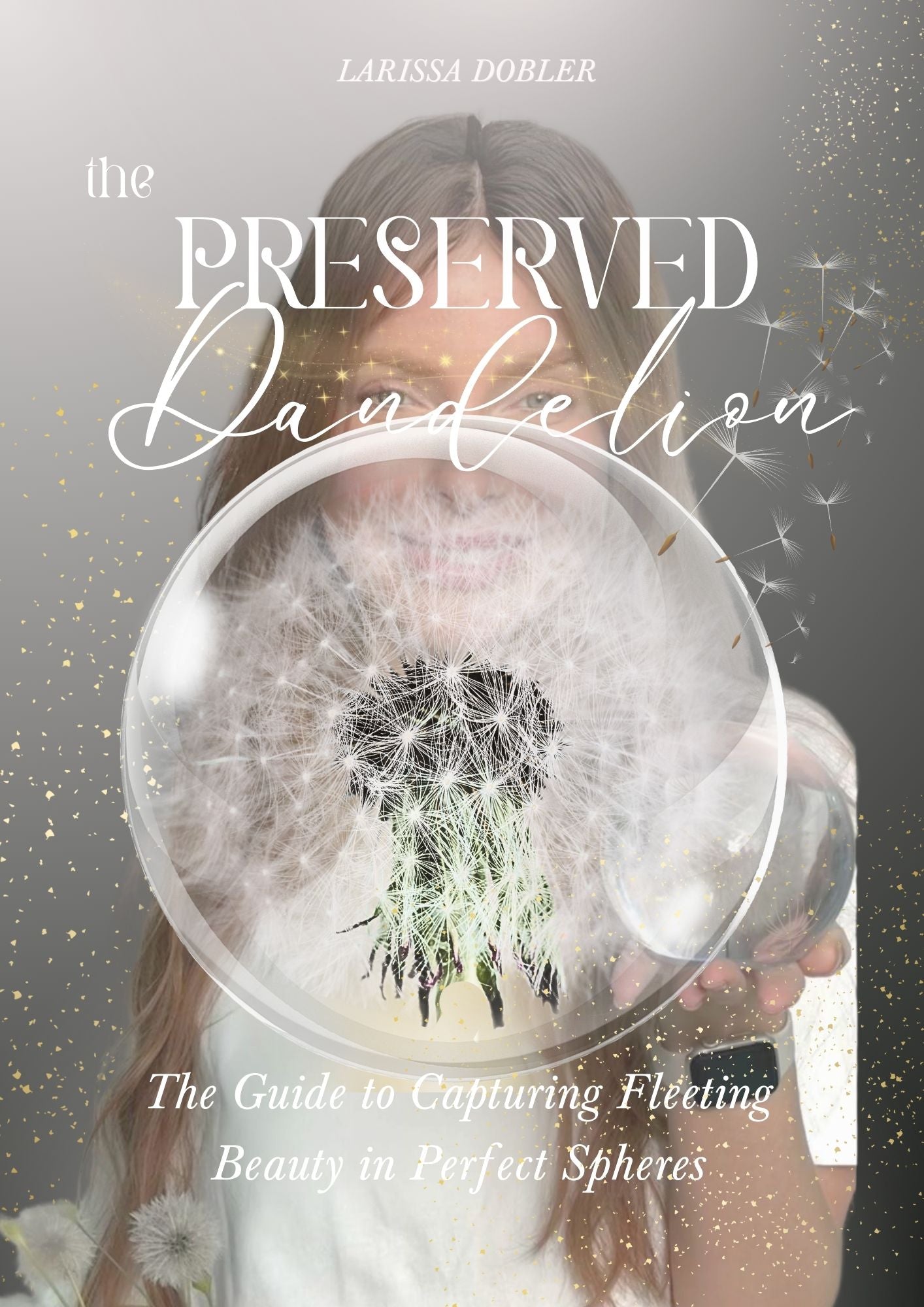 Ebook PRESERVING THE DANDELION - Learn How to do