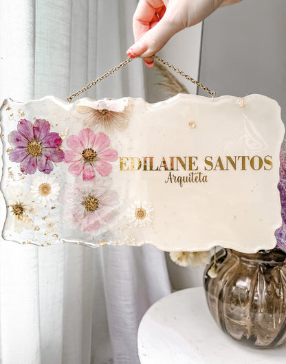 Placa Working com Flores Naturais